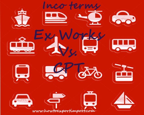 Difference Between Ex Works And CPT In Shipping Terms